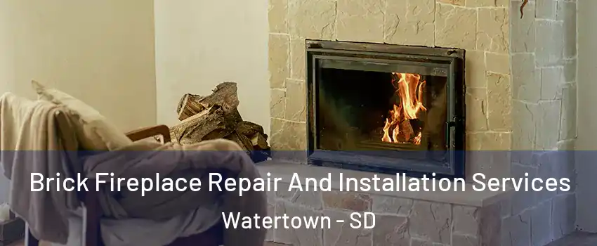  Brick Fireplace Repair And Installation Services Watertown - SD