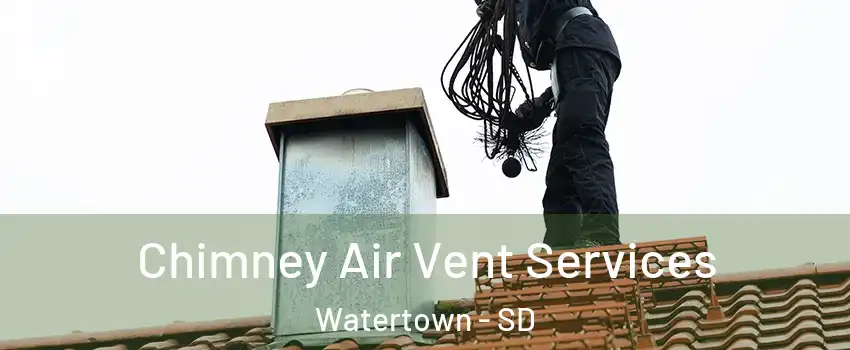  Chimney Air Vent Services Watertown - SD