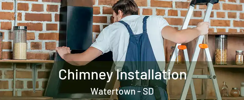  Chimney Installation Watertown - SD