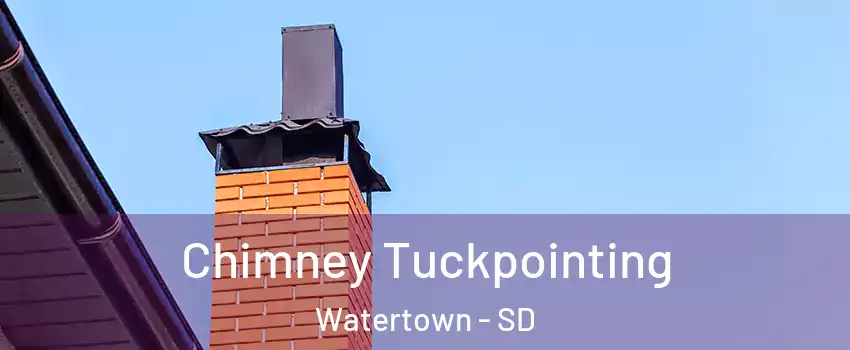  Chimney Tuckpointing Watertown - SD
