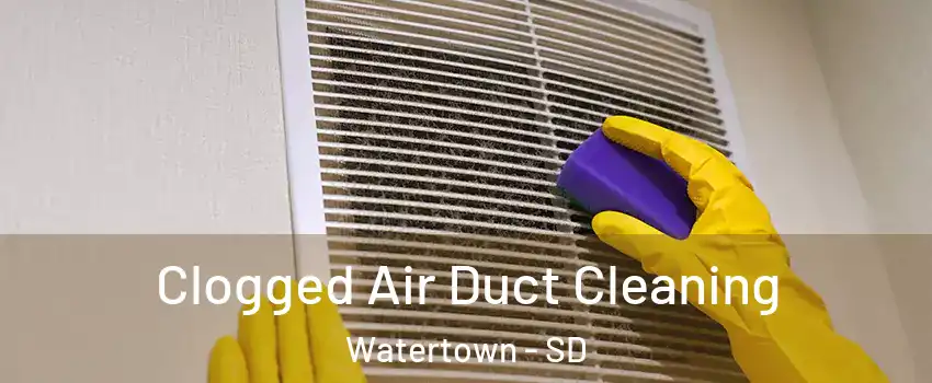  Clogged Air Duct Cleaning Watertown - SD