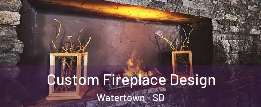  Custom Fireplace Design Watertown - SD