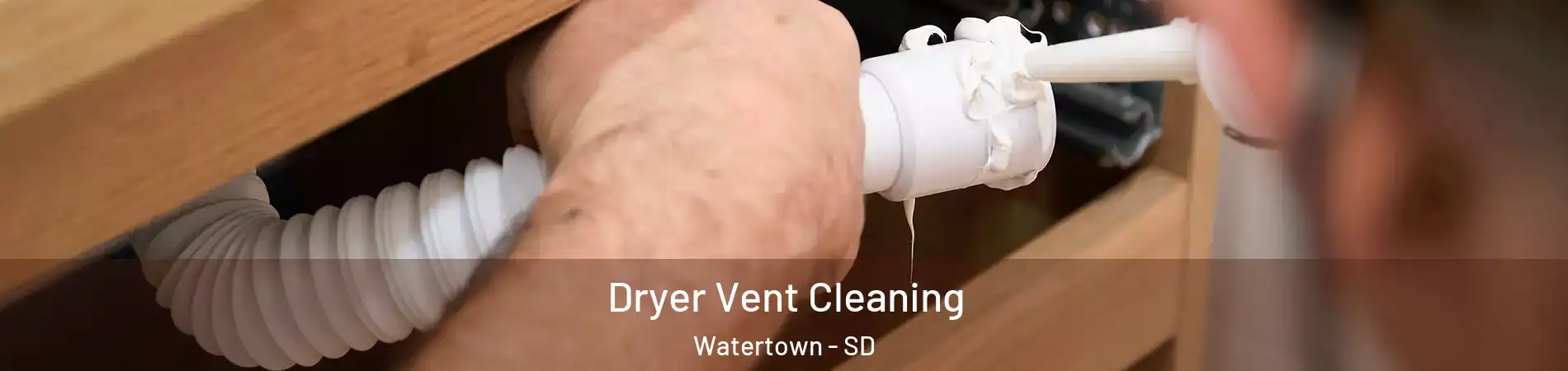  Dryer Vent Cleaning Watertown - SD