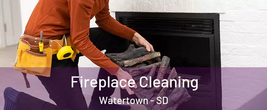  Fireplace Cleaning Watertown - SD