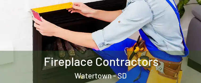  Fireplace Contractors Watertown - SD