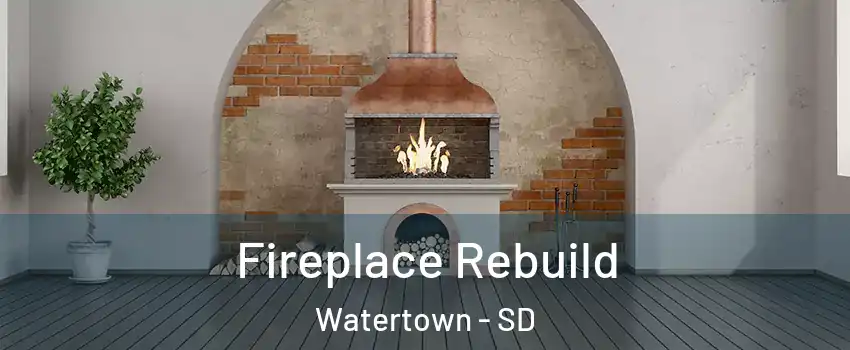  Fireplace Rebuild Watertown - SD