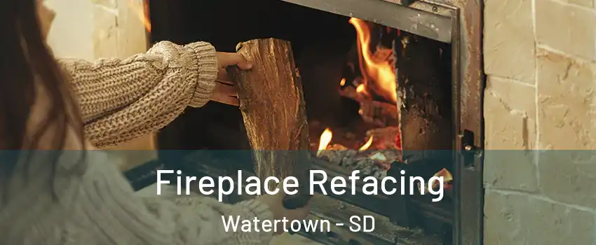  Fireplace Refacing Watertown - SD