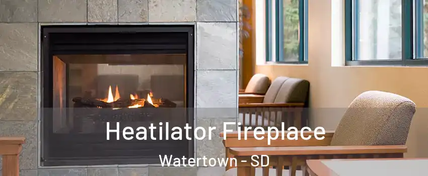  Heatilator Fireplace Watertown - SD