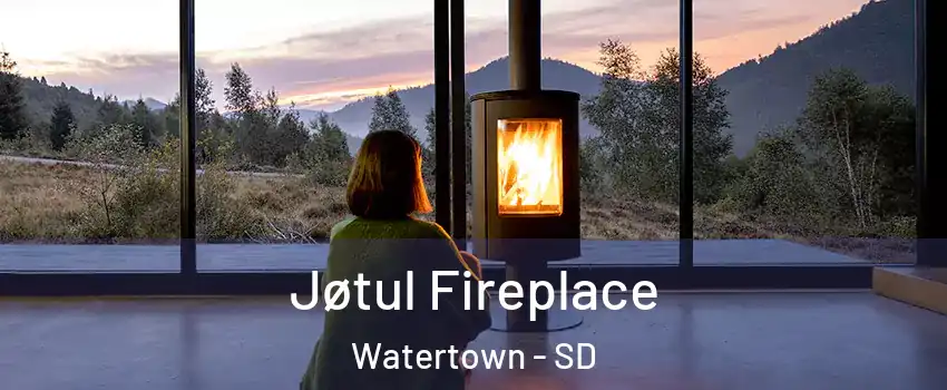  Jøtul Fireplace Watertown - SD