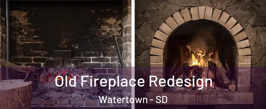  Old Fireplace Redesign Watertown - SD
