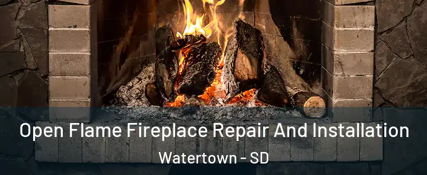  Open Flame Fireplace Repair And Installation Watertown - SD