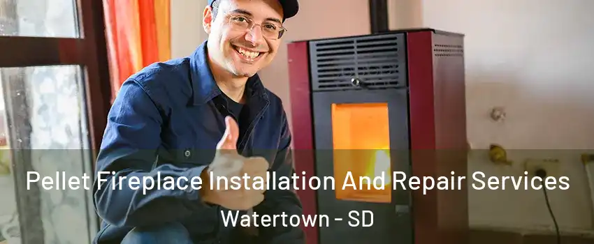  Pellet Fireplace Installation And Repair Services Watertown - SD