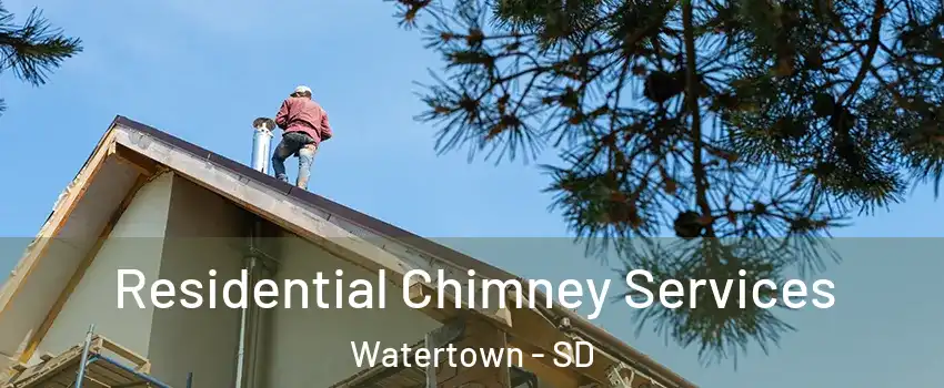  Residential Chimney Services Watertown - SD