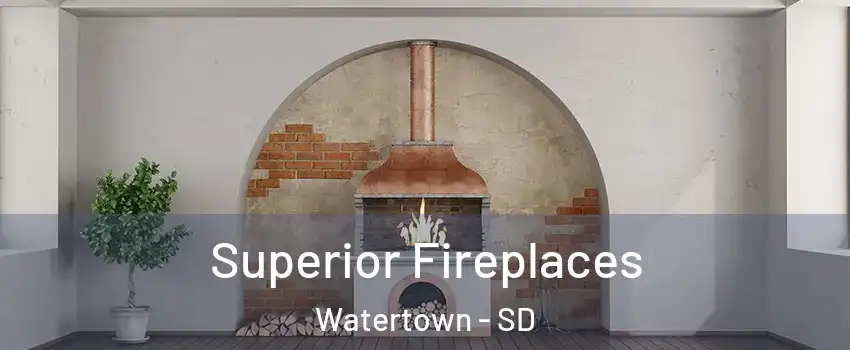  Superior Fireplaces Watertown - SD