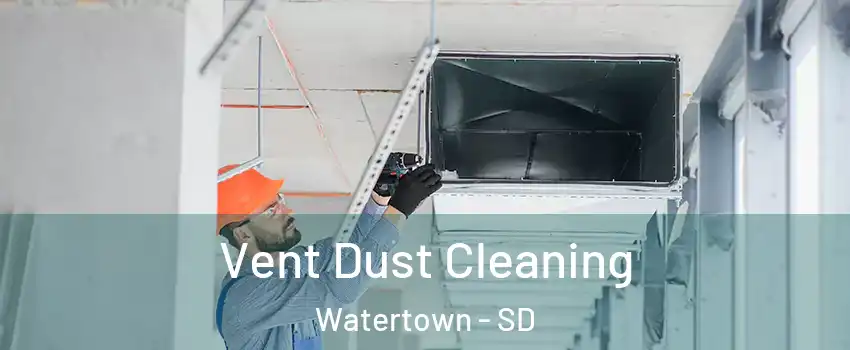  Vent Dust Cleaning Watertown - SD