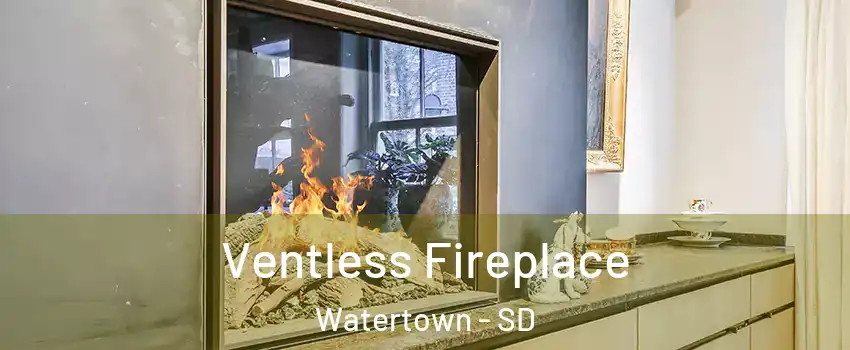  Ventless Fireplace Watertown - SD
