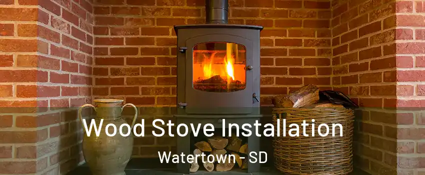  Wood Stove Installation Watertown - SD